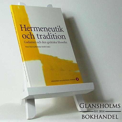 Hermeneutik och tradition : Gadamer och den grekiska filosofin - Häftad